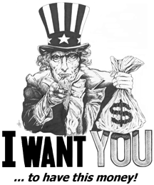 I WANT YOU!! ..to have this money